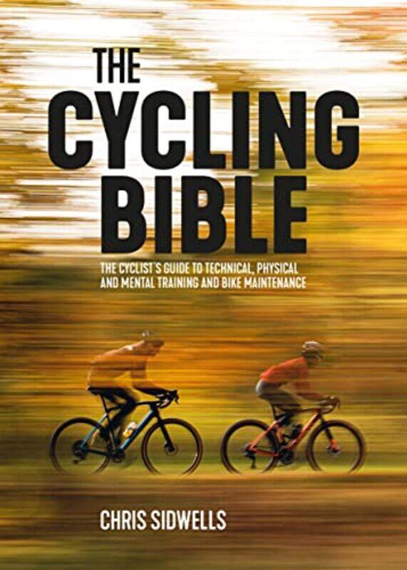 

The Cycling Bible by Chris Sidwells-Paperback