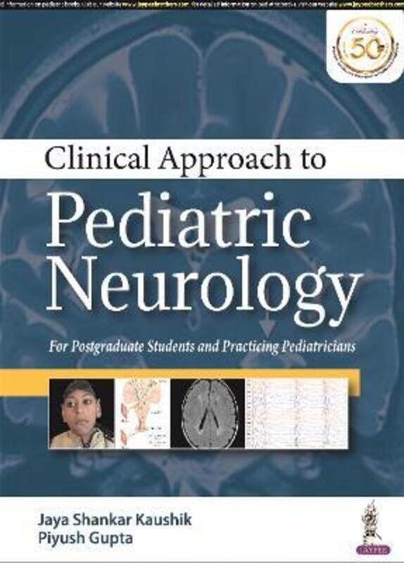 

Clinical Approach to Pediatric Neurology: For Postgraduate Students and Practicing Pediatricians,Paperback,ByKaushik, Jaya Shankar - Gupta, Piyush