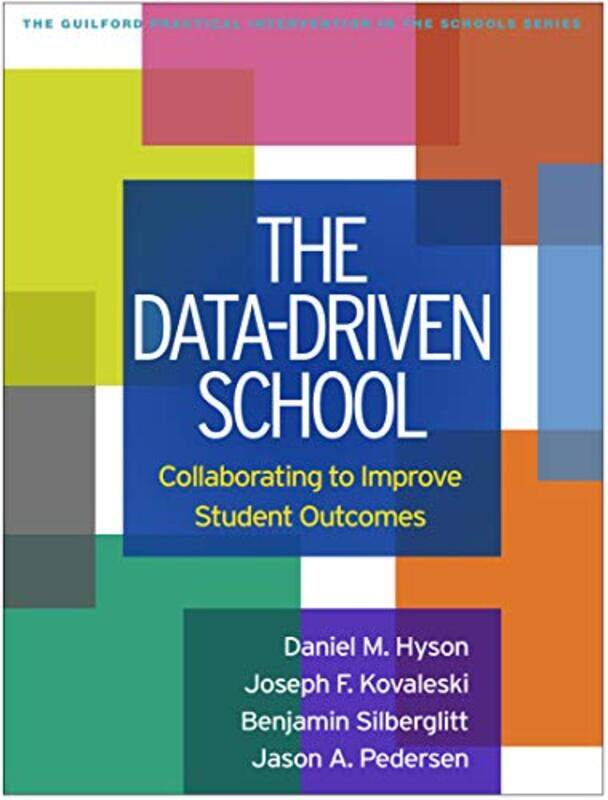 

The DataDriven School by Daniel M HysonJoseph F KovaleskiBenjamin SilberglittJason A Pedersen-Paperback