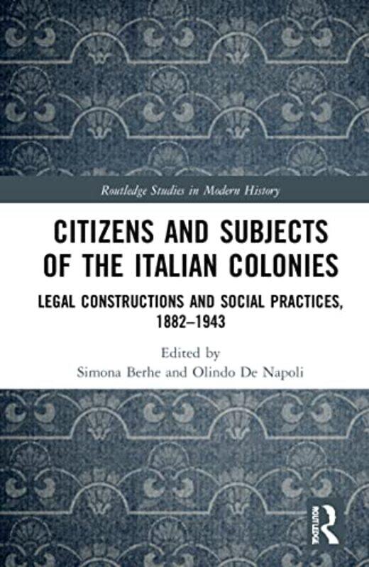 

Citizens and Subjects of the Italian Colonies by Simona University of Bologna, Italy BerheOlindo University of Naples Federico II, Italy De Napoli-Har