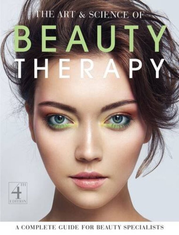 The Art and Science of Beauty Therapy: A Complete Guide for Beauty Specialists , Paperback by Foulston, Jane