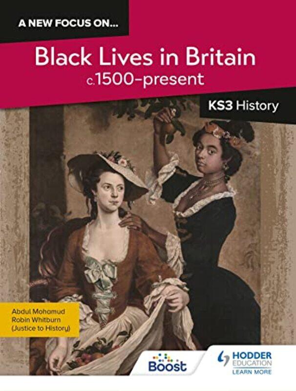 

A New Focus On...Black Lives In Britain C.1500Present For Ks3 History By Robin Whitburnabdul ...Paperback