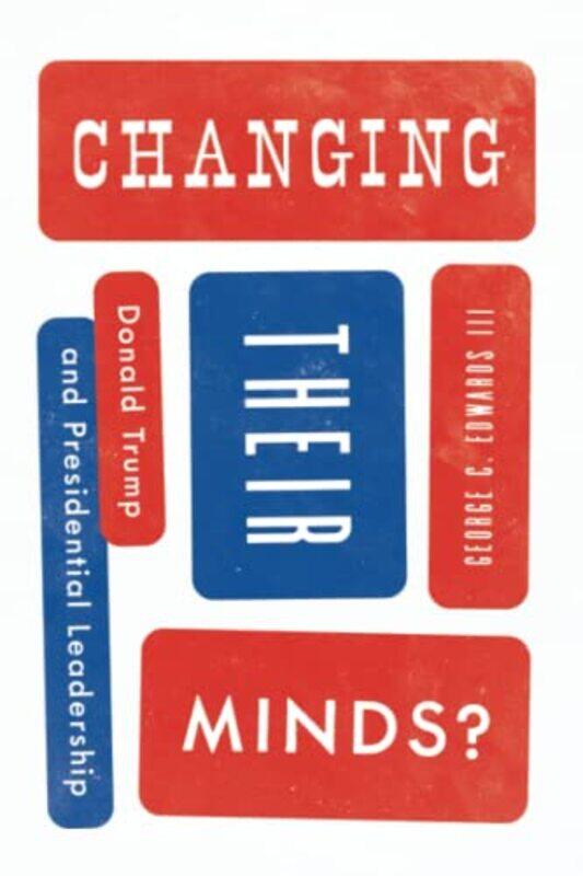 

Changing Their Minds by George C Edwards III-Paperback