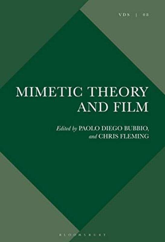 

Mimetic Theory and Film by Dr Paolo Diego Western Sydney University, Australia BubbioDr Chris Western Sydney University, AUS Fleming-Paperback