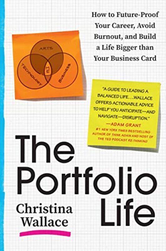 

The Portfolio Life: How to Future-Proof Your Career, Avoid Burnout, and Build a Life Bigger Than You , Hardcover by Wallace, Christina