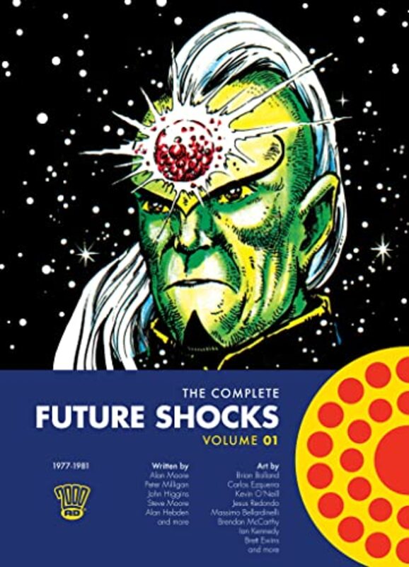 

The Complete Future Shocks Volume One by Alan MooreSteve MooreDave GibbonsSteve DillonBrian Bolland-Paperback