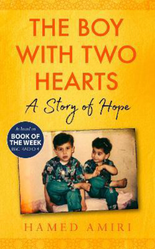 

The Boy with Two Hearts: A Story of Hope, Hardcover Book, By: Hamed Amiri