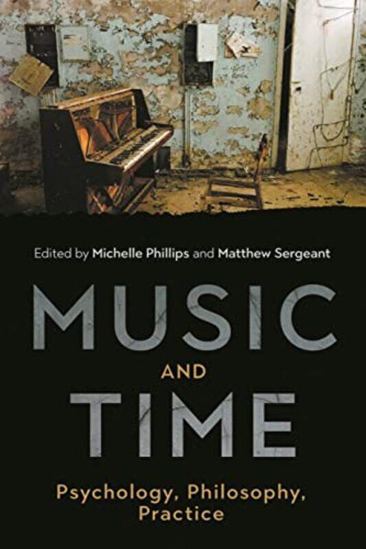

Music and Time by Michelle PhillipsDr Matthew Sergeant-Hardcover