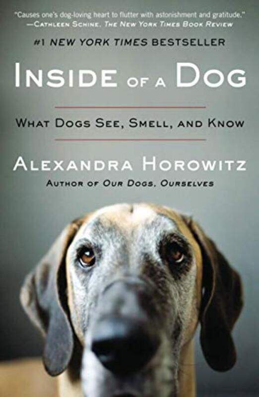 

Inside of a Dog: What Dogs See, Smell, and Know,Paperback,By:Horowitz, Alexandra