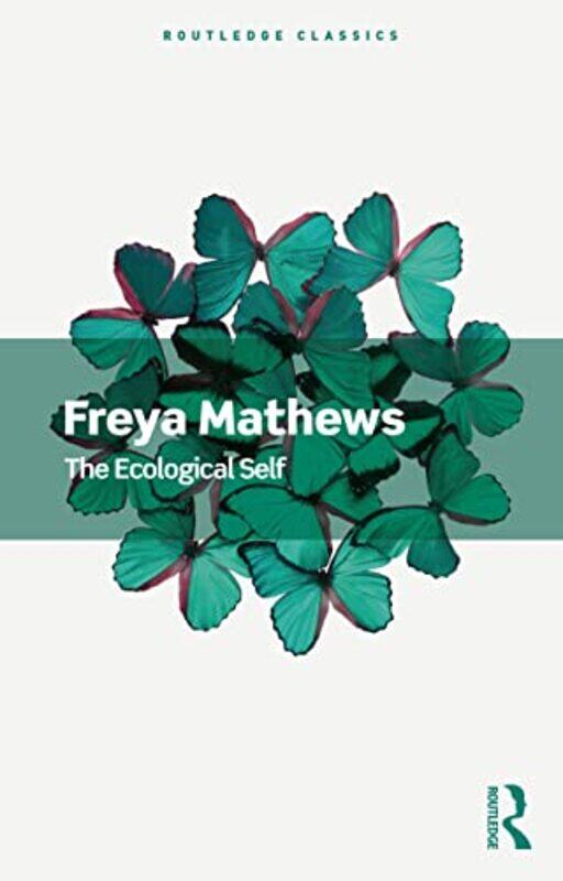 

The Ecological Self by Freya Mathews-Paperback