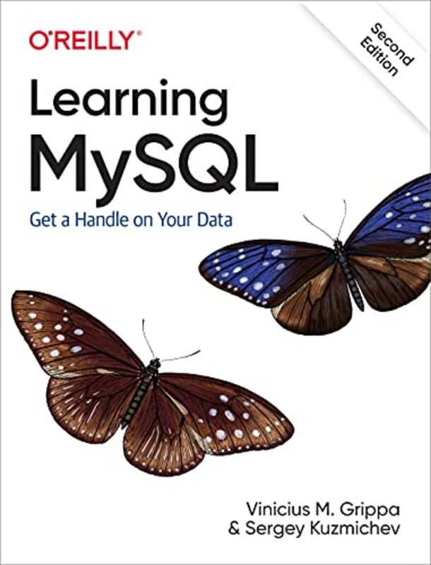 Learning MySQL: Get a Handle on Your Data,Paperback by Grippa, Vinicius M. - Kuzmichev, Sergey