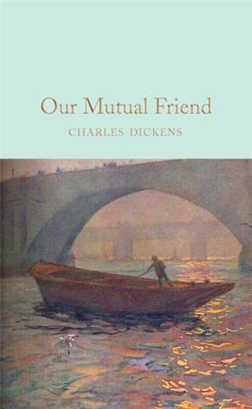 

Our Mutual Friend By Charles Dickens Hardcover