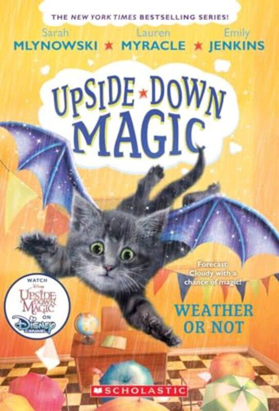 

Weather Or Not Upsidedown Magic 5 Volume 5 by Mlynowski, Sarah - Myracle, Lauren - Jenkins, Emily-Paperback