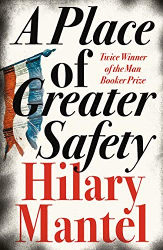 

A Place of Greater Safety by Hilary Mantel-Paperback