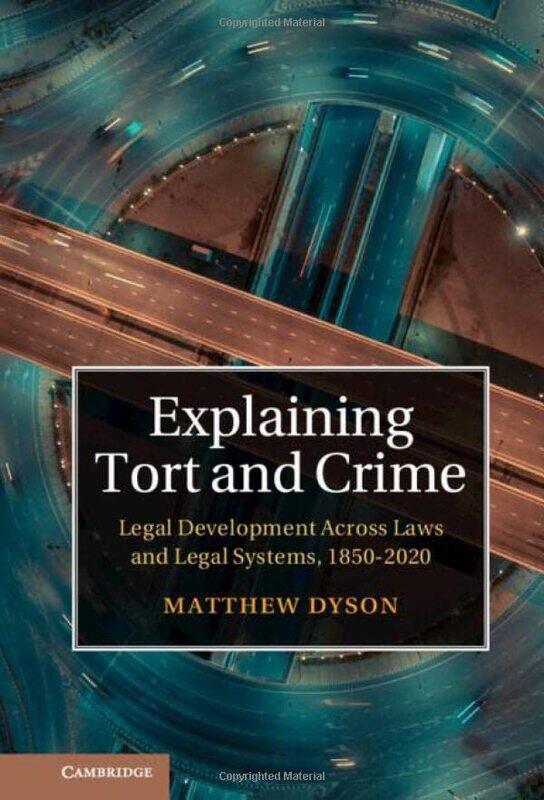 

Explaining Tort and Crime by Matthew University of Oxford Dyson-Hardcover