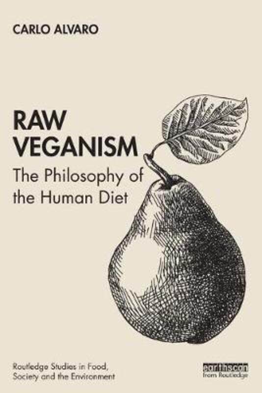 

Raw Veganism: The Philosophy of The Human Diet.paperback,By :Alvaro, Carlo