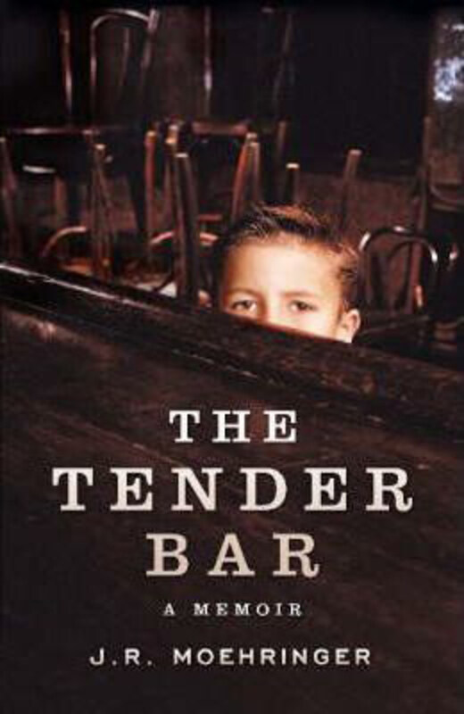 

The Tender Bar: A Memoir, Paperback Book, By: J. R. Moehringer