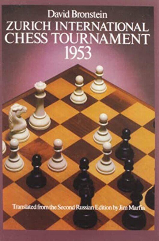 

International Chess Tournament 1953 Zurich by DI Bronshtein-Paperback