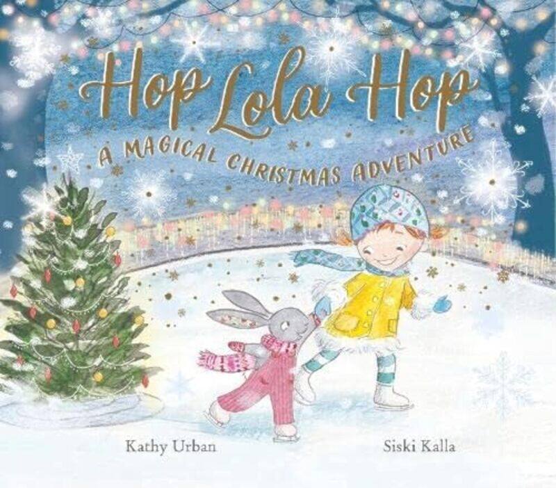 

Hop Lola Hop A Magical Christmas Adventure by Kathi UrbanSiski Kalla-Paperback