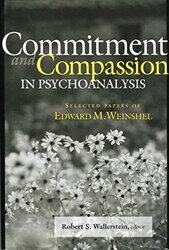 Commitment and Compassion in Psychoanalysis by Robert S Wallerstein-Paperback