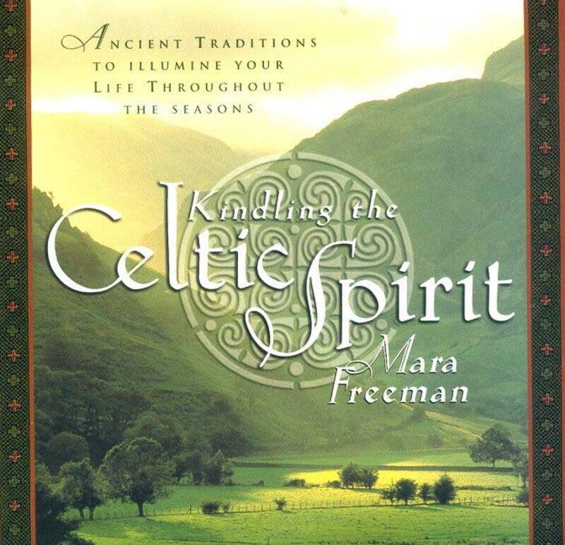 

Kindling the Celtic Spirit by Mara Freeman-Hardcover