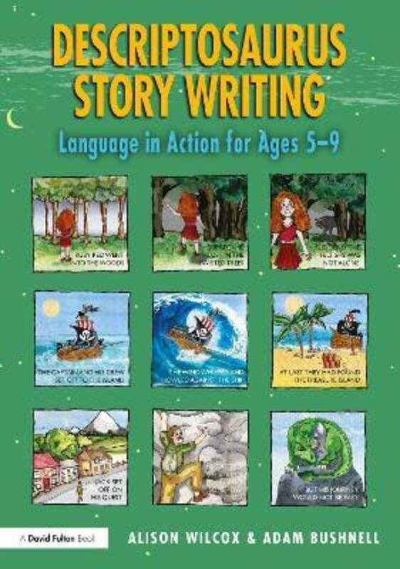 

Descriptosaurus Story Writing: Language in Action for Ages 5-9