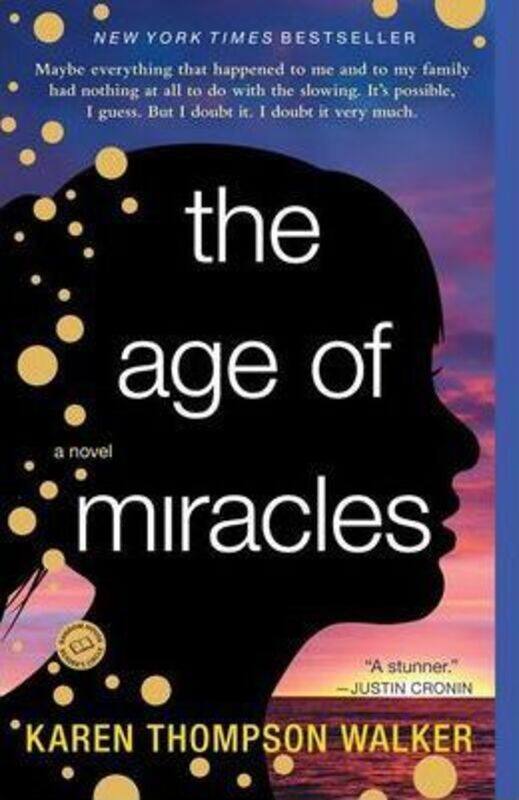 

The Age of Miracles: A Novel.paperback,By :Karen Thompson Walker