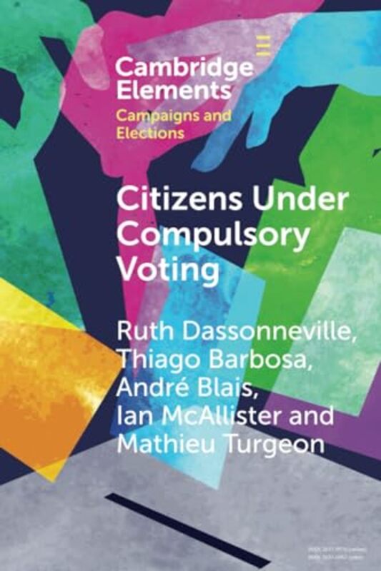 

Citizens Under Compulsory Voting A ThreeCountry Study by Ding-Zhu DuPanos M PardalosXiaodong HuWeili Wu-Paperback