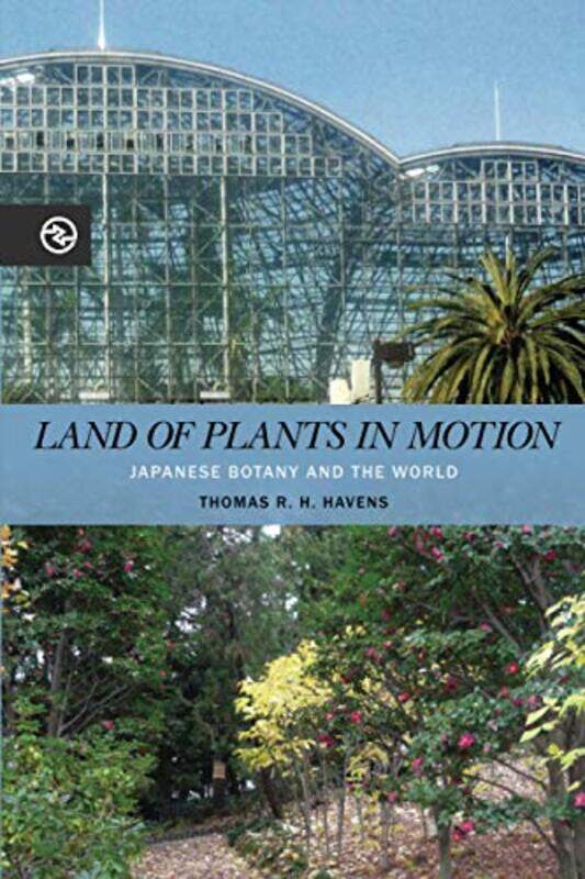 

Land of Plants in Motion by Thomas R H HavensKieko Matteson-Paperback