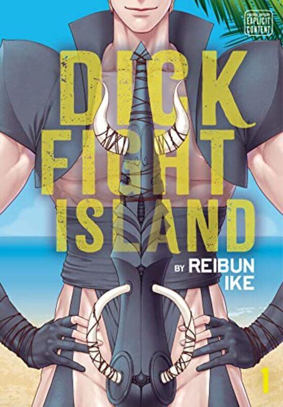 

Dick Fight Island Vol 1 by Reibun Ike-Paperback