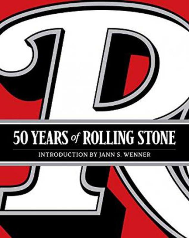 

50 Years of Rolling Stone: The Music, Politics and People that Changed Our Culture, Hardcover Book, By: Rolling Stone LLC