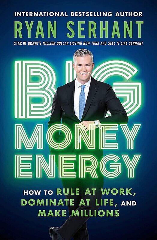 

Big Money Energy: How to Rule at Work, Dominate at Life, and Make Millions