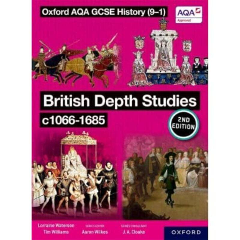 

Oxford AQA GCSE History 91 British Depth Studies c10661685 Student Book Second Edition by Tim WilliamsLorraine WatersonAaron Wilkes-Paperback