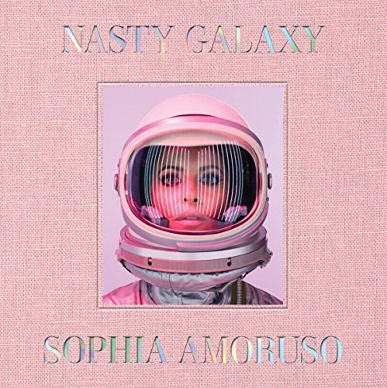 Nasty Galaxy, Hardcover, By: Sophia Amoruso