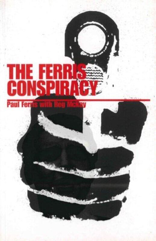 

The Ferris Conspiracy by Ferris, Paul - McKay, Reg - Paperback