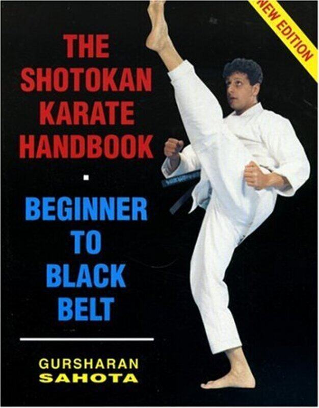 

Shotokan Karate Handbook: Beginner to Black Belt , Paperback by Sahota, Gursharan