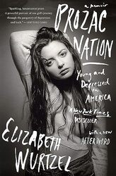 Prozac Nation: Young and Depressed in America , Paperback by Wurtzel, Elizabeth