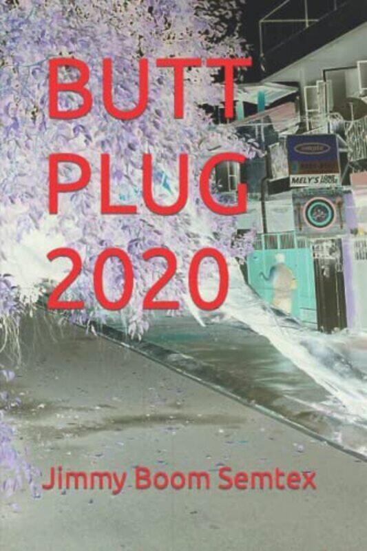 

Butt Plug 2020 By Semtex, Jimmy Boom - Paperback