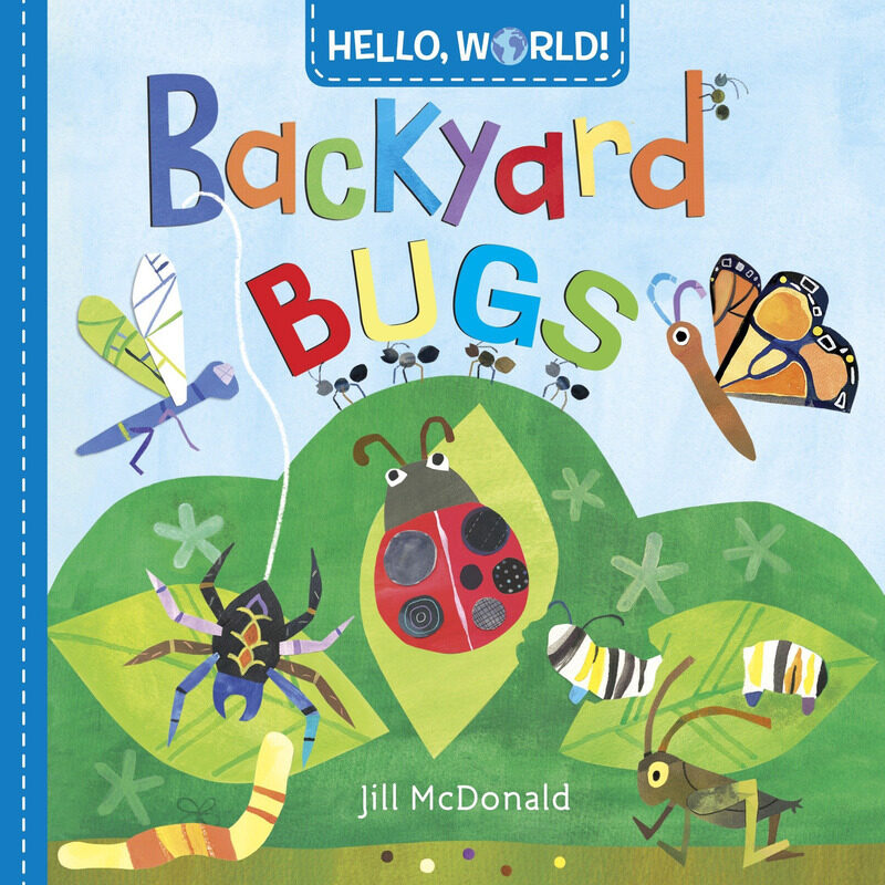 

Hello, World! Backyard Bugs, Board Book, By: Jill McDonald