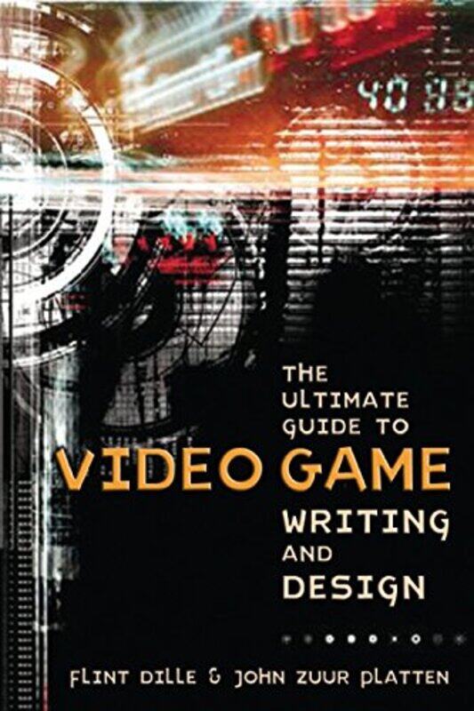 

Ultimate Guide to Video Game Writing and Design T he by Jo Taylor-Paperback