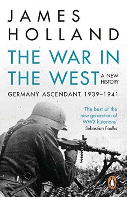 

The War in the West A New History by James Holland-Paperback