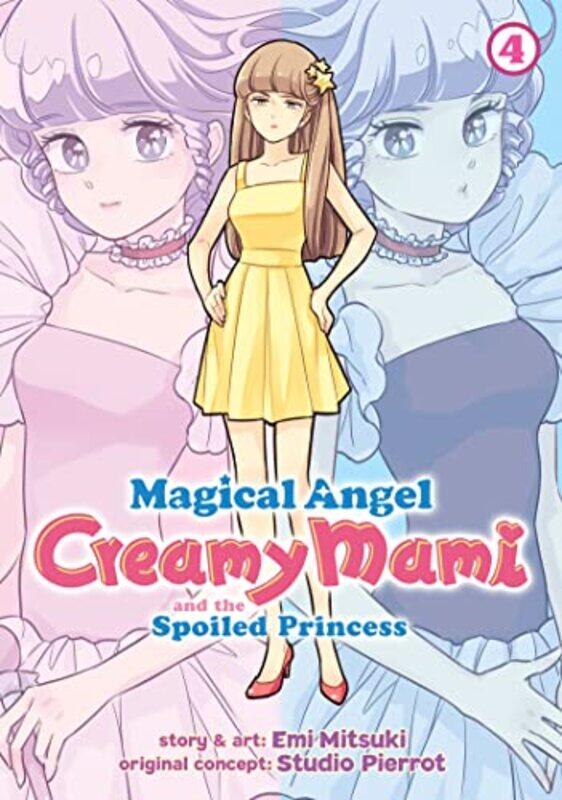 

Magical Angel Creamy Mami and the Spoiled Princess Vol 4 by Emi Mitsuki-Paperback