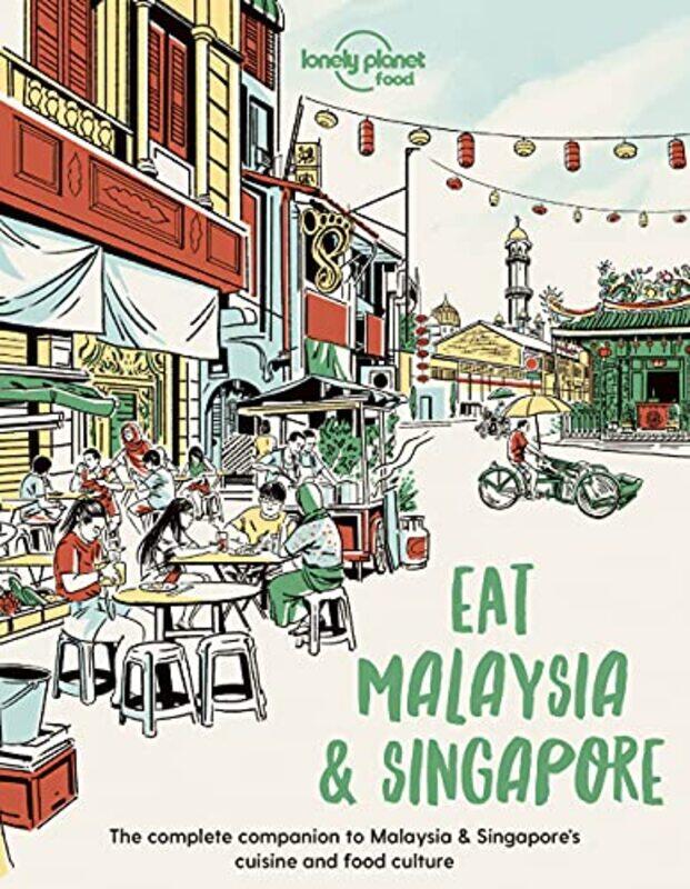 

Lonely Planet Eat Malaysia and Singapore by Raffaele Marchetti-Paperback