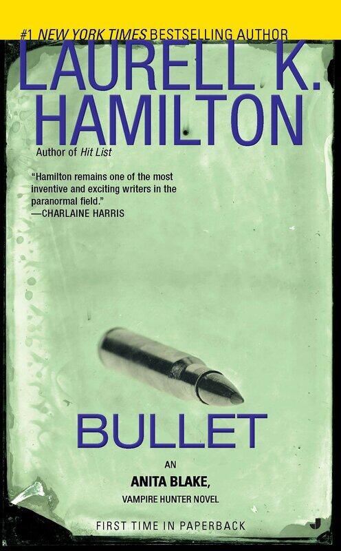 

Bullet: An Anita Blake, Vampire Hunter Novel, Paperback Book, By: Laurell K. Hamilton