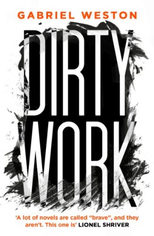 

Dirty Work by Gabriel Weston-Paperback
