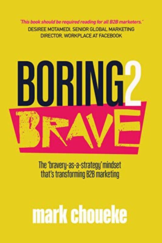 

Boring2Brave by Mark Choueke-Paperback