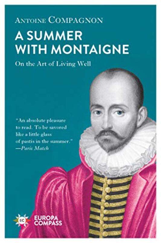 

Summer With Montaigne by Antoine CompagnonTina Kover-Paperback
