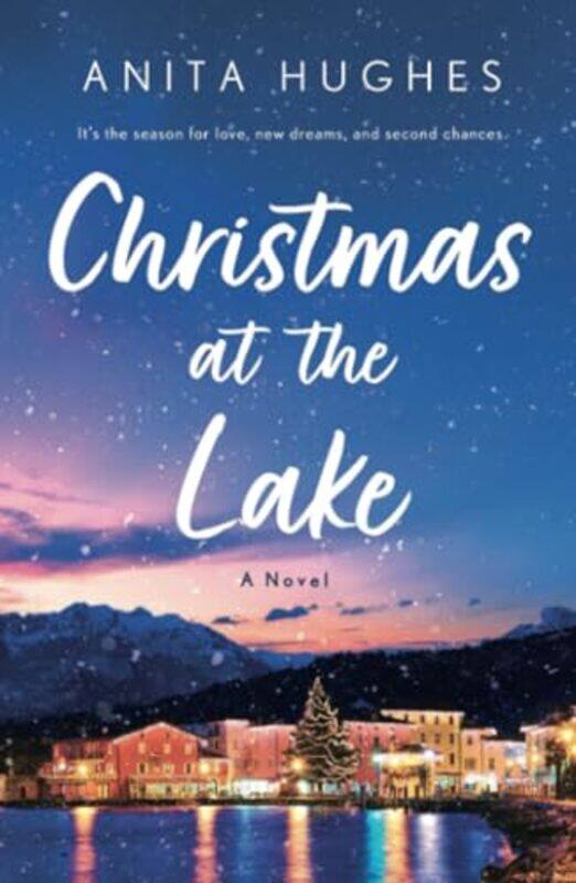 

Christmas At The Lake by Anita Hughes-Paperback