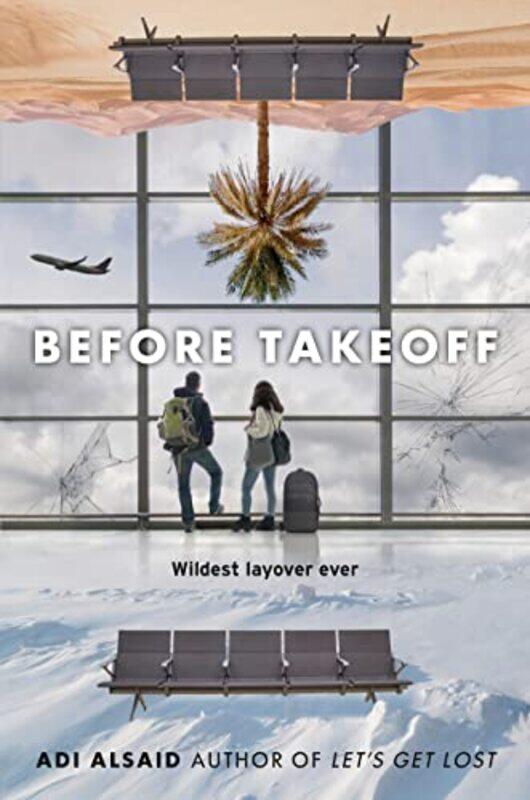 

Before Takeoff by Adi Alsaid-Hardcover