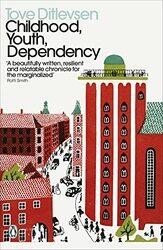 Childhood Youth Dependency The Copenhagen Trilogy By Ditlevsen, Tove Paperback